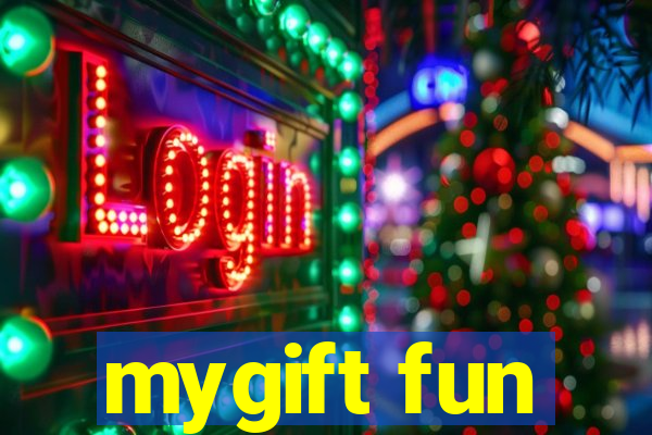 mygift fun